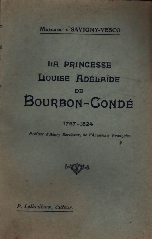 La princesse Louise Adélaïde de Bourbon-Condé - Marguerite Savigny-Vesco - Livre