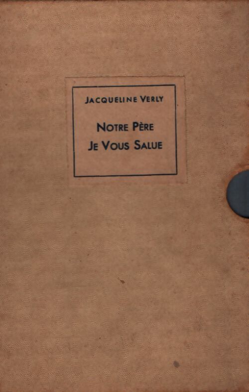 Notre Père / Je vous salue - Jacqueline Verly - Livre