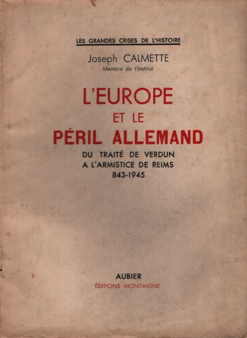 L'Europe et le péril allemand - Joseph Calmette - Livre