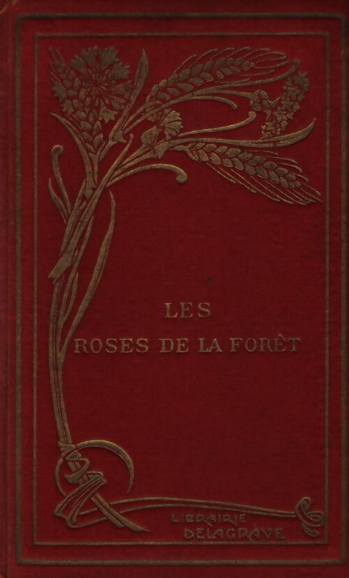 Les roses de la forêt - E Dupuis - Livre