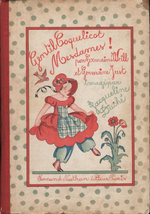 Gentil coquelicot mesdames ! Jeux, danses, évolutions, mouvements sur nos vieilles chansons - Germaine Weill - Livre