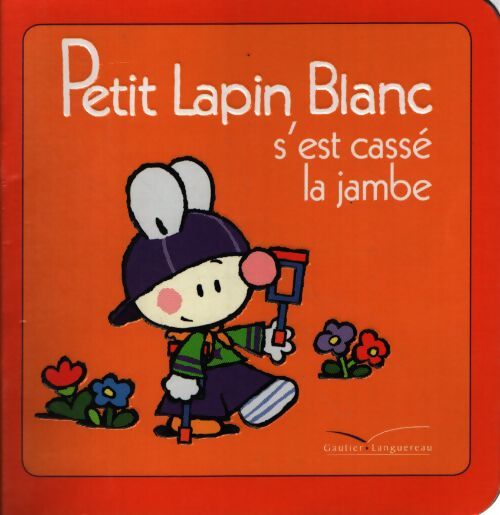 Petit Lapin Blanc s'est cassé la jambe -TV - Marie-France Floury - Livre