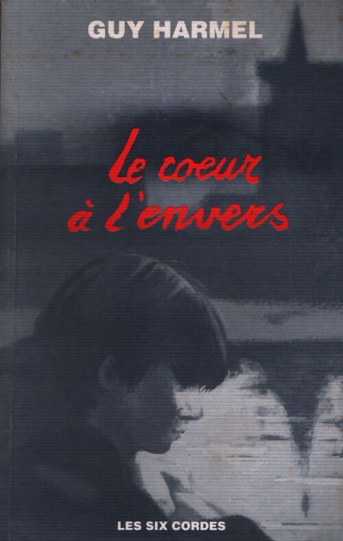 Le coeur à l'envers - Guy Harmel - Livre
