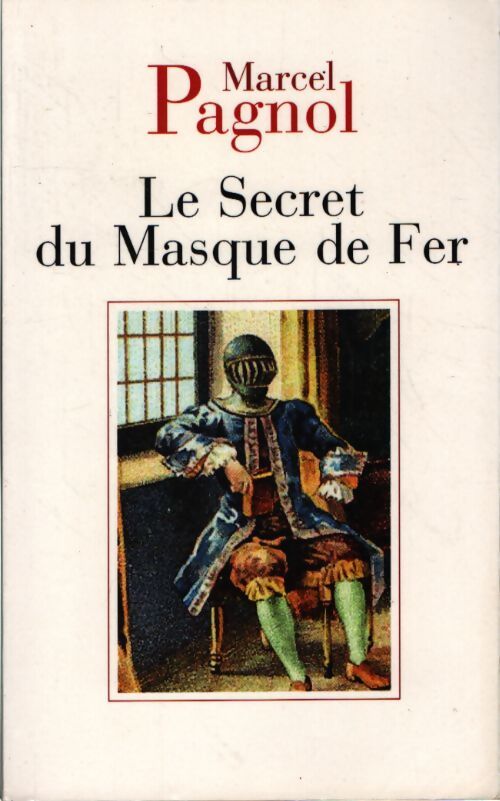 Le secret du masque de fer - Pagnol-m - Livre