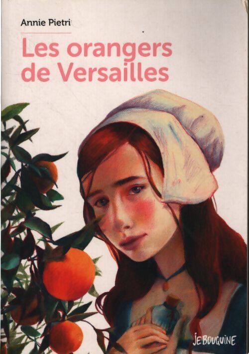 Les orangers de versailles - Annie Pietri - Livre