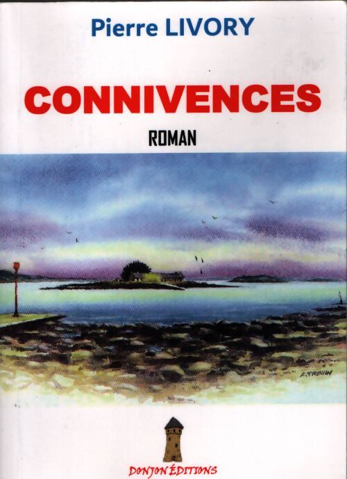 Connivences - Pierre Livory - Livre
