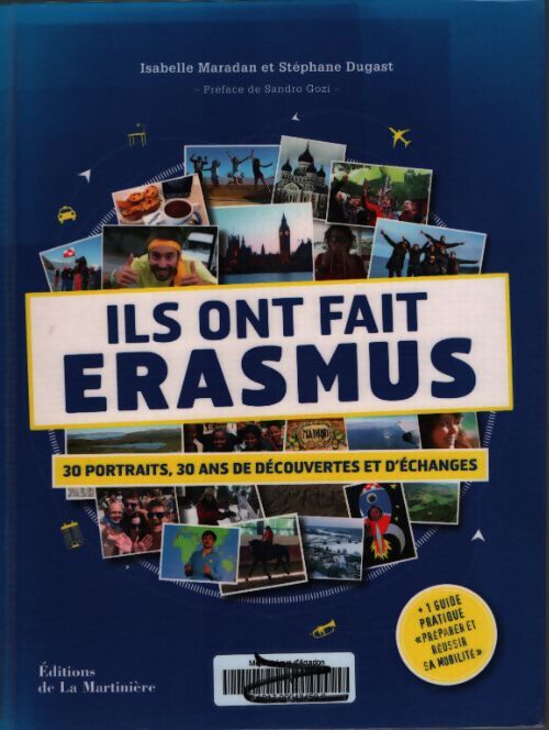 Ils ont fait erasmus : 30 portraits 30 ans de découvertes et d'échanges - Isabelle Maradan - Livre