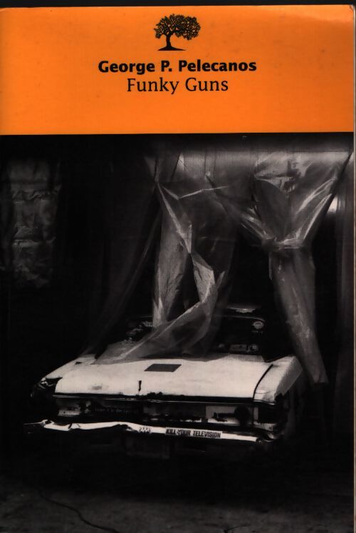 Funky guns - George P. Pelecanos - Livre