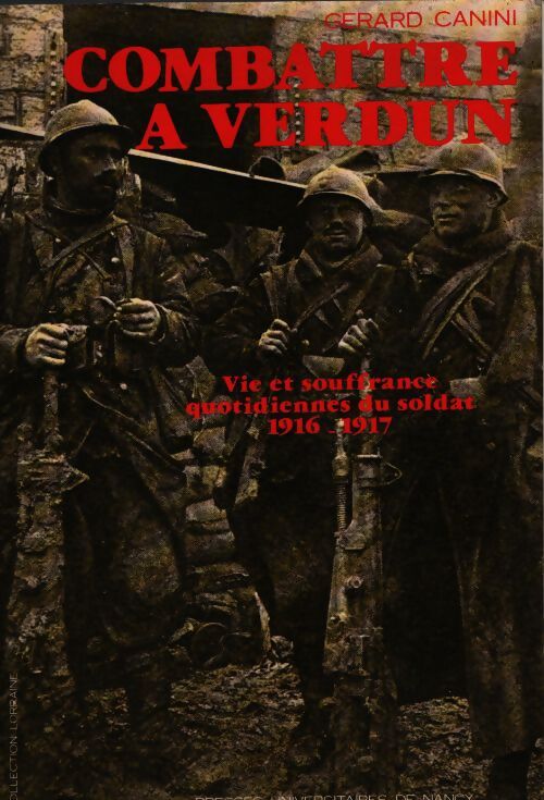 Combattre a Verdun 060697 - Gérard Canini - Livre
