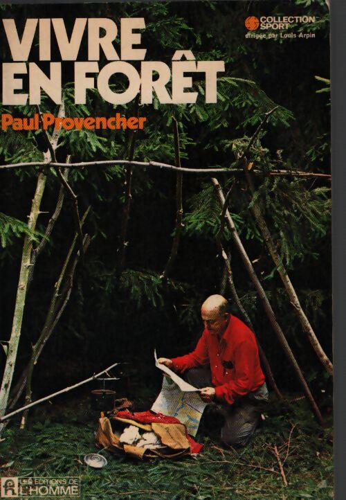 Vivre en forêt - Paul Provencher - Livre