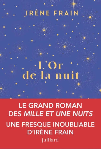 L'or de la nuit - Irène Frain - Livre
