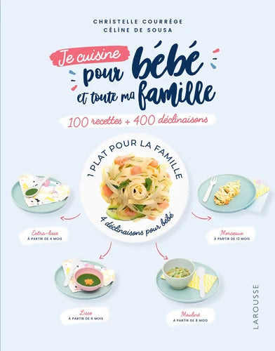Je cuisine pour bébé et toute ma famille - Christelle Courrege - Livre