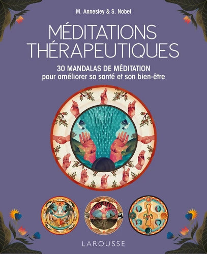 Méditations thérapeutiques : 30 mandalas de méditation pour améliorer sa santé et son bien-être - Mike Annesley - Livre