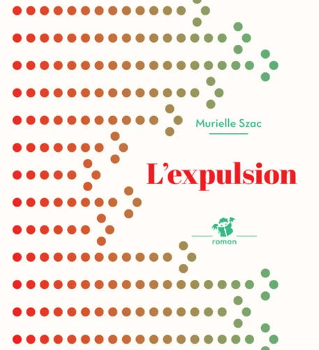 L'expulsion - Murielle Szac - Livre