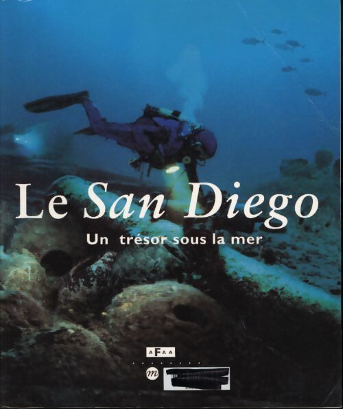 Le san diego : Un trésor sous la mer - Association Française D'action Artistique - Livre