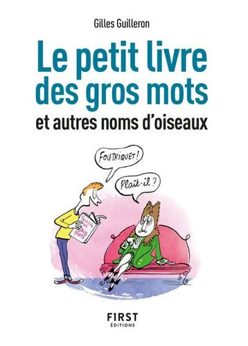 Petit livre de - Gros mots et autres noms d'oiseaux 2e éd - Gilles Guilleron - Livre