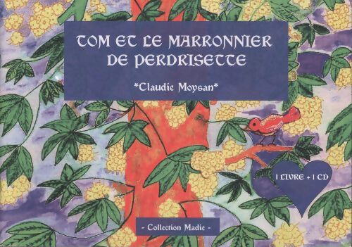 Tom et le marronnier de Perdrisette + 1CD - Claudie Moysan - Livre
