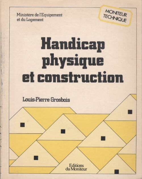 Handicap physique et construction - Louis-Pierre Grosbois - Livre
