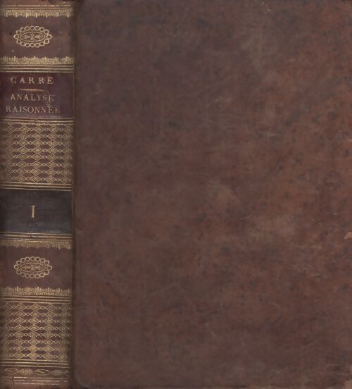 Analyse raisonnée et conférences des opinions des commentateurs et des arrêts des cours sur le code de procédure civile Tome I  - Justin Carre - Livre