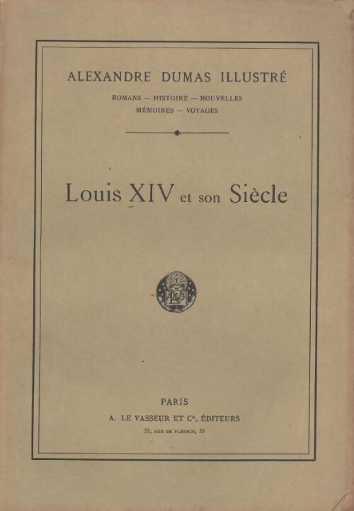 Louis XIV et son siècle - Alexandre Dumas - Livre