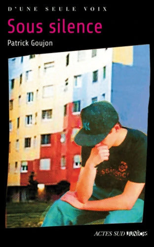 Sous silence - Patrick Goujon - Livre