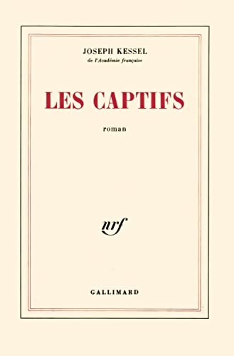 Les captifs - Joseph Kessel - Livre