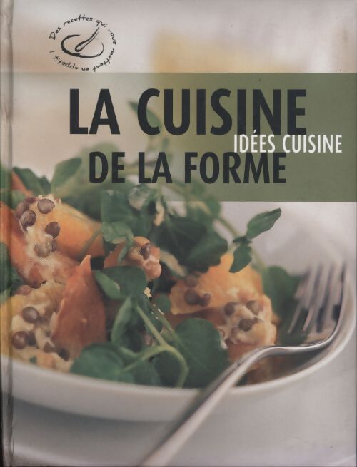 La cuisine de la forme - Rebo Publishers - Livre