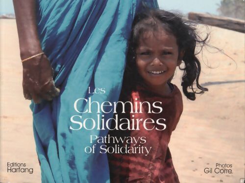 Les chemins solidaires : Pathways of solidarity - Gil Corre - Livre