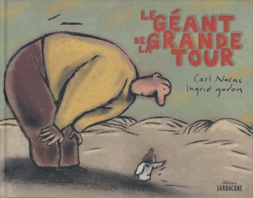 Le géant de la grande tour - Carl Norac - Livre