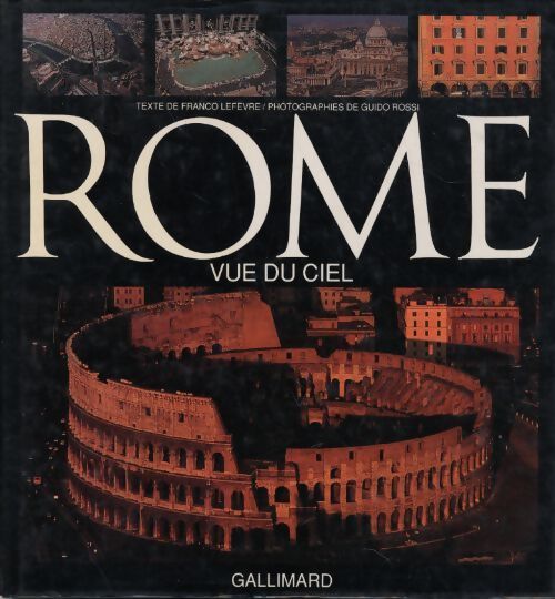 Rome vue du ciel - F. Lefevre - Livre