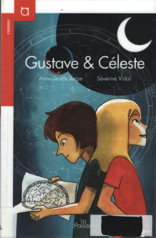 Gustave & Céleste - Séverine Anne-Gaëlle; Vidal - Livre