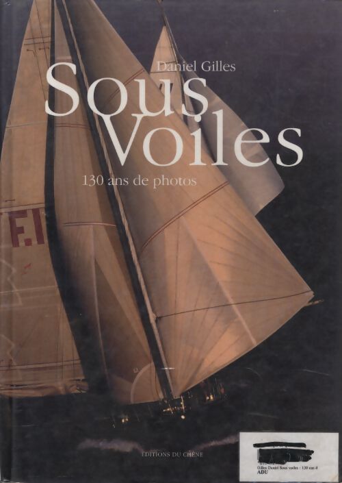 Sous voiles - Daniel Gilles - Livre