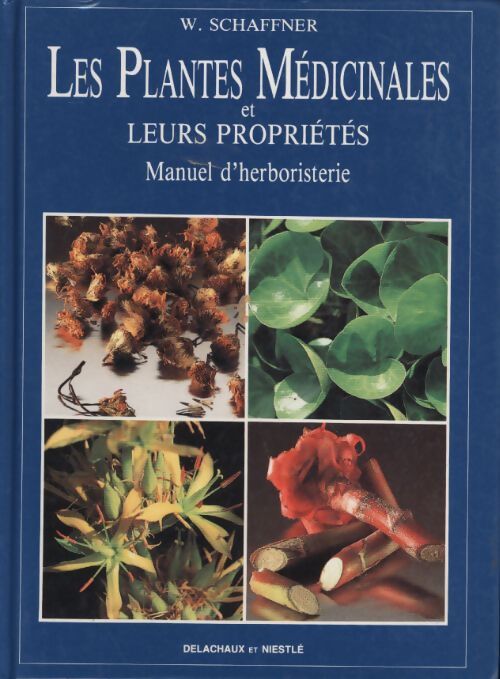 Plantes médicinales & leurs proprietes - P-D Schaffner - Livre