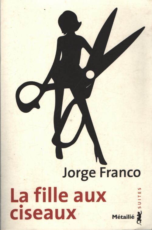 La fille aux ciseaux - Jorge Franco - Livre