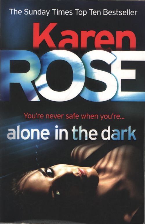 Alone in the dark - Karen Rose - Livre