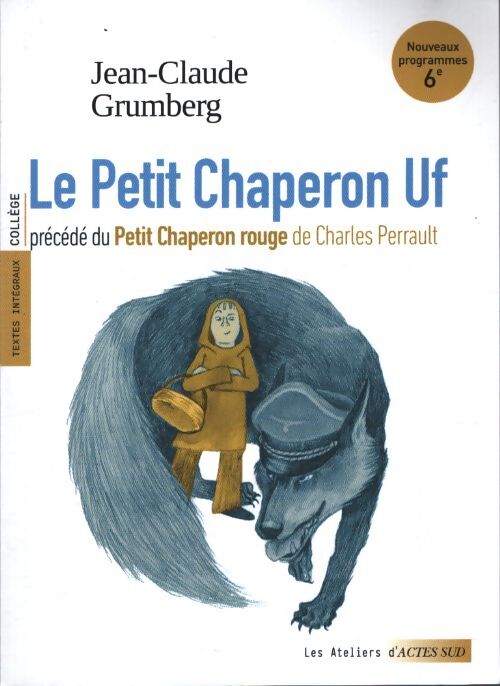 Le petit chaperon Uf / Le petit chaperon rouge - Charles Jean-Claude; Perrault - Livre