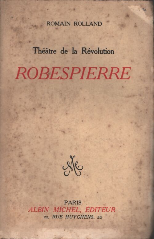 Théâtre de la revolution : Robespierre - Romain Rolland - Livre