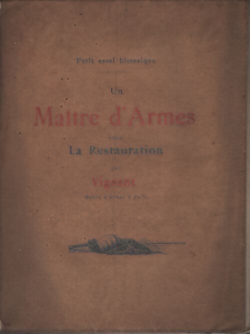 Un maîtere d'armes sous la restauration - Vigeant - Livre