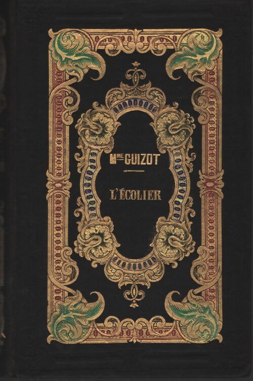 L'écolier ou Raoul et Victor Tome II - Madame Guizot - Livre