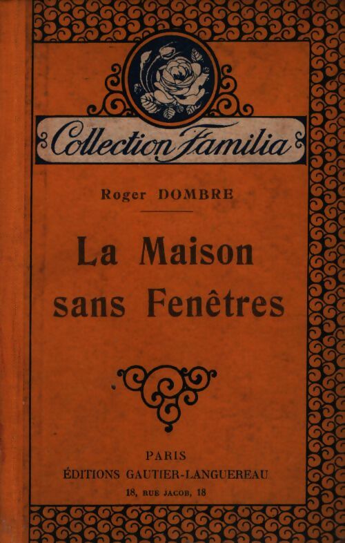 La maison sans fenêtres - Roger Dombre - Livre