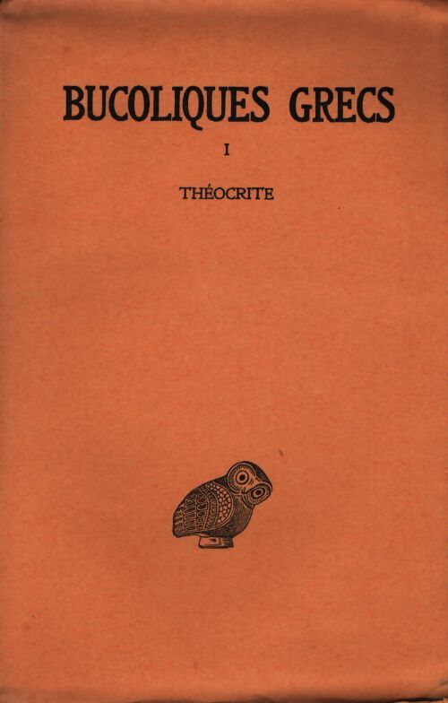 Bucioliques grecs Tome I : Théocrite - Collectif - Livre