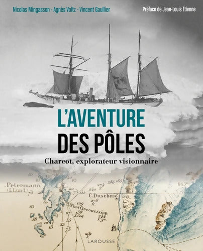 L'Aventure des pôles - Agnès Voltz - Livre