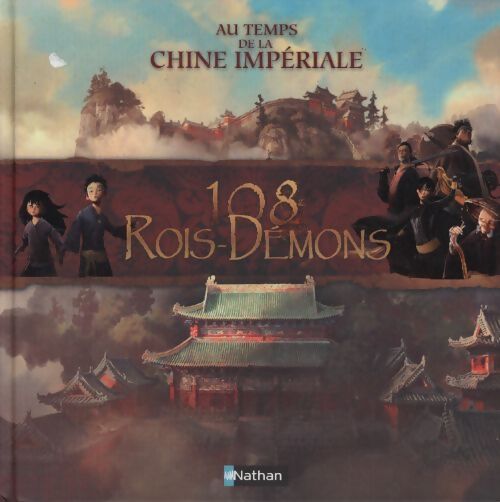 108 rois-démons : Au temps de la chine impériale - Pascal Morelli - Livre