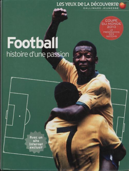 Football histoire d'une passion : Avec un site internet exclusif - Hugh Hornby - Livre