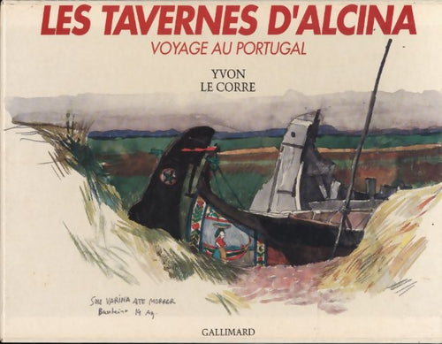 Les tavernes d'alcina : Voyage au Portugal - Yvon Le Corre - Livre