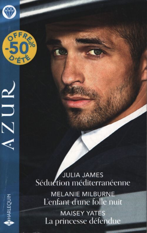 Séduction méditerranéenne - l'enfant d'une folle nuit - la princesse défendue - Julia James - Livre