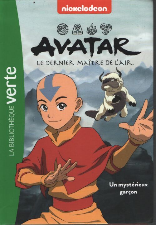 Avatar le dernier maître de l'air 01 - un mystérieux garçon - Nickelodeon - Livre