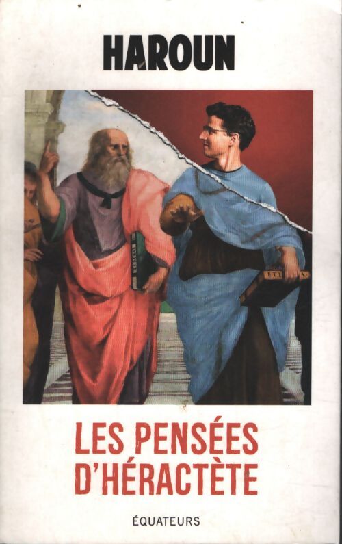 Les pensées d'héractète - Haroun - Livre