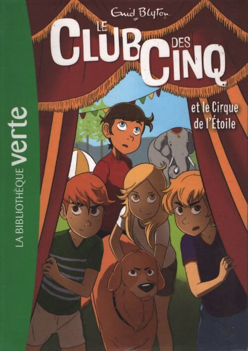 Le club des cinq 06 ned - le club des cinq et le cirque de l'étoile - Enid Blyton - Livre