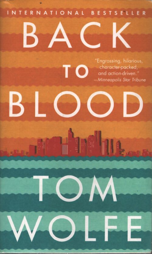 Back to blood : A novel - Tom Wolfe - Livre